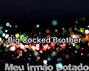 My endowed brother and I are getting wild with bareback fun, cumshot everywhere.