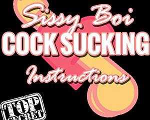 Instructions for a sissy boy to perform a blowjob