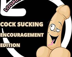 cock sucking encouragement for gay blowjob