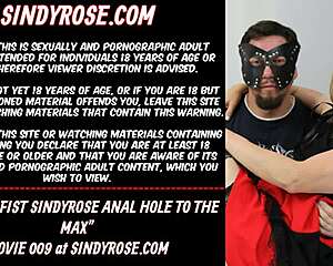 Mrplay fist Sindy Rose anus hole to the max