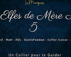 Les Elfes de Mère Noël 5 Features French Femdom with Leash