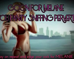 goon for melanie panty sniffing pervert