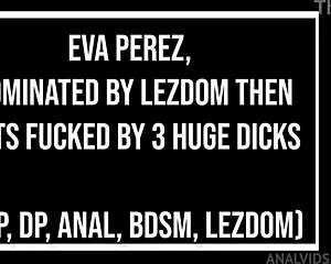 eva perez submits to black domme then multiple partners