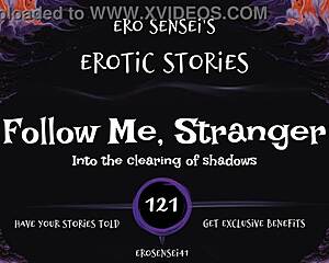 follow me stranger, let this erotic audio make you cum for women